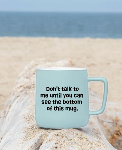 Image of 12oz Don't Talk to Me Coffee Mug