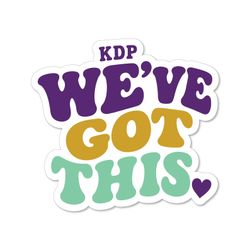 Image of We've Got This Sticker