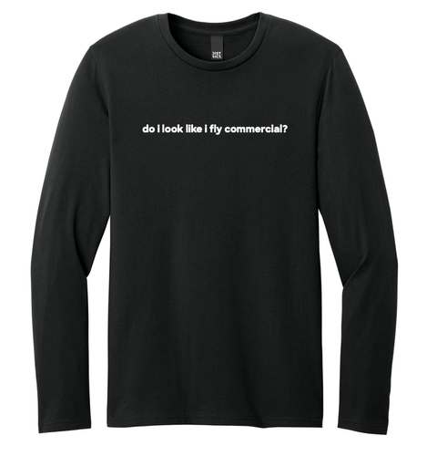 "do i look like i fly commercial?" T-Shirt - Long Sleeve image thumbnail