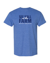 Image of T-Shirt - See Y'all at the Farm