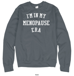 Image of Menopausal Era Sweatshirt