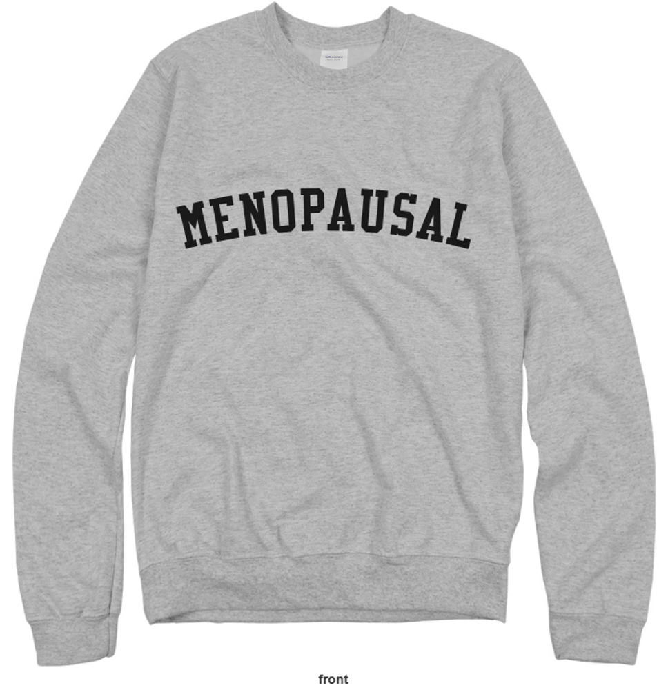 Menopausal Sweatshirt  primary image