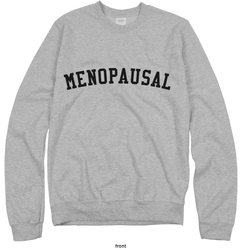 Image of Menopausal Sweatshirt 
