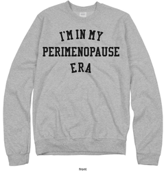 Image of Perimenopausal Sweatshirt 