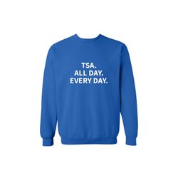 Image of TSA. All Day. Every Day. Fleece Crewneck