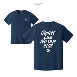 Image of “Cruise Like No One Else” Tee (Heavyweight, Navy)