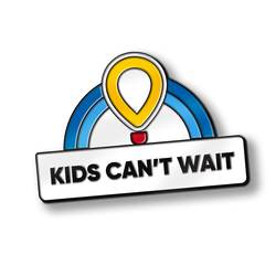 Image of PIN / KIDS CAN'T WAIT