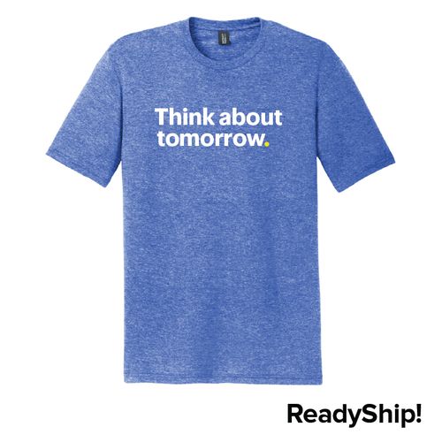 Think about tomorrow. Unisex T-Shirt image thumbnail