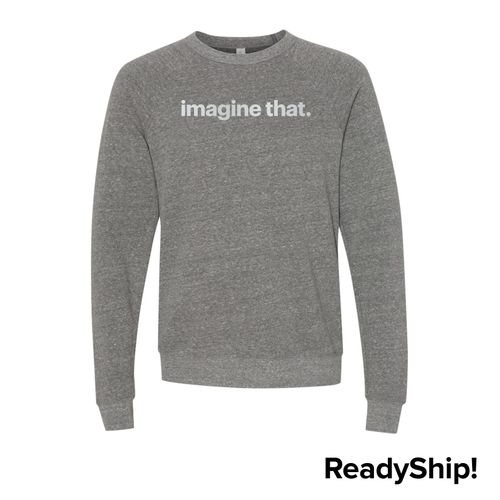 Grey Unisex imagine that. Crewneck Sweatshirt image thumbnail