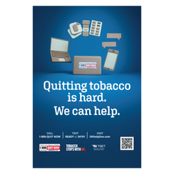 Image of OTH Poster - Quitting Tobacco is Hard 11” x 17” (Limit 10)