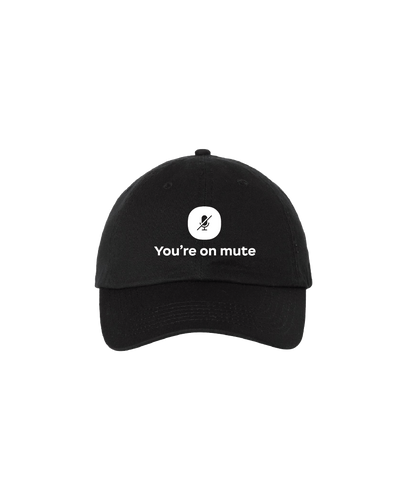 Image of You're On Mute Hat