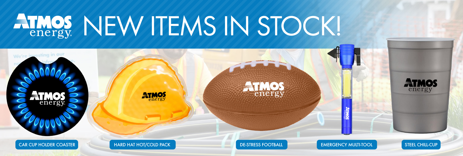 Atmos Energy new items in stock including branded coaster, hard hat pack, football, multi-tool, and steel cup.