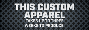 Custom Product takes up to three weeks