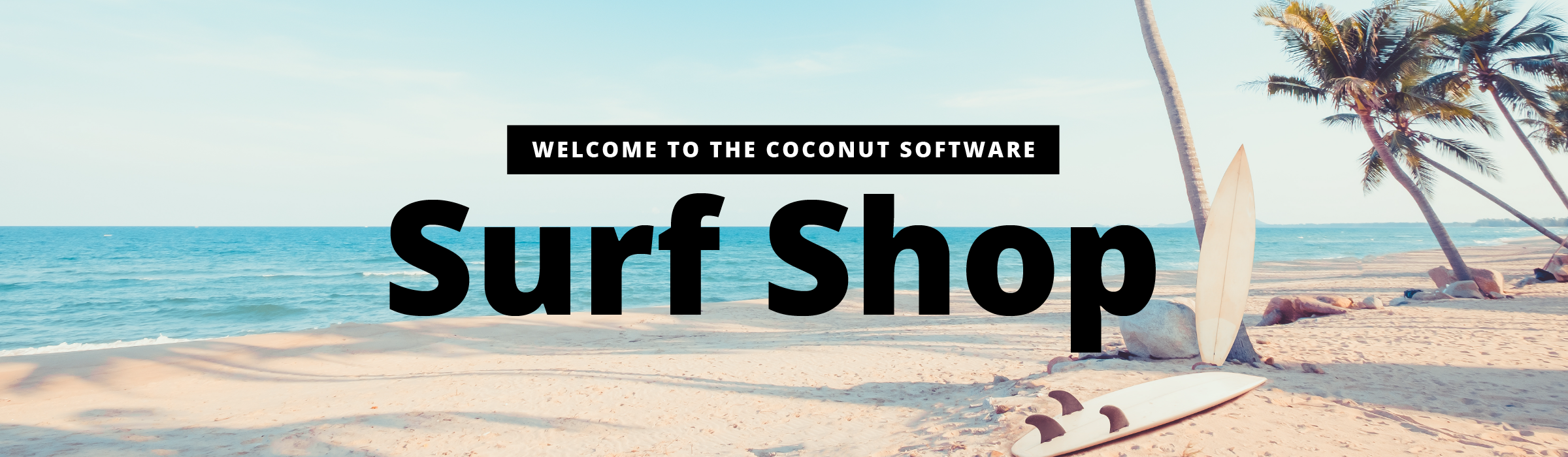 Welcome to the Coconut Software Surf Shop