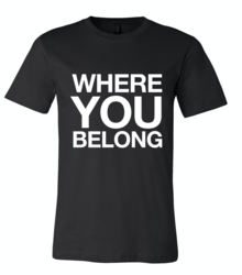 Image of "WHERE YOU BELONG" Unisex SS Jersey Tee