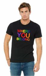 Image of Rainbow Where You Belong T-Shirt - Black