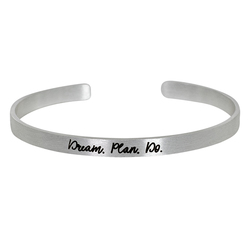 Image of Dream. Plan. Do. Cuff Bracelet